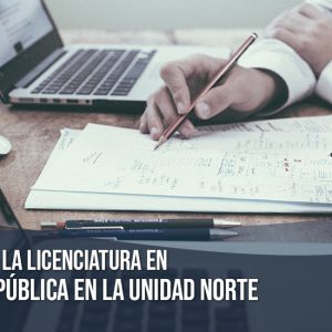 Ofrece UAdeC la Licenciatura en Contaduría Pública en la Unidad Norte