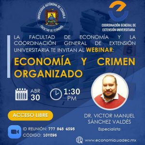 Invita Facultad de Economía y Extensión Universitaria al Webinar “Economía y Crimen Organizado”