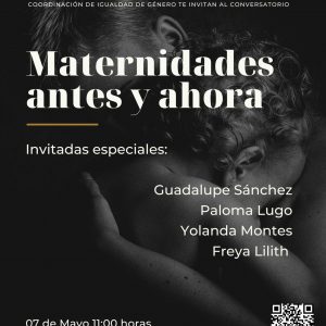 Invita UAdeC al Conversatorio “Maternidades Antes y Ahora”
