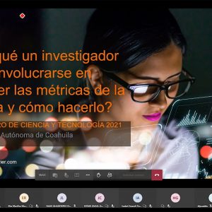 Conferencia “¿Por qué un Investigador Debe Involucrarse en Conocer las Métricas de la Ciencia y Cómo