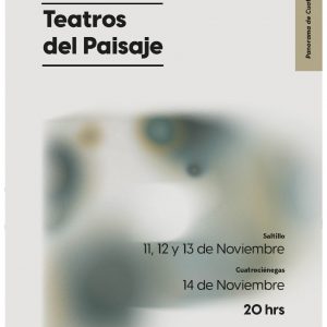 PRESENTA CULTURA COAHUILA LA BELLEZA DE LA REGIÓN CENTRO-DESÉRTICA