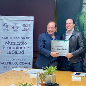 CERTIFICAN A SALTILLO COMO ‘MUNICIPIO SALUDABLE’