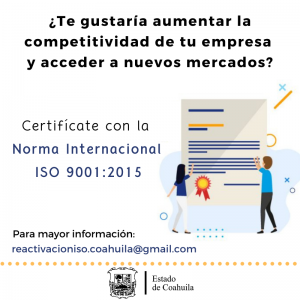 CON LA CERTIFICACIÓN ISO 90012015, EN COAHUILA SE PROMUEVE LA COMPETITIVIDAD DE PROVEEDURÍAS