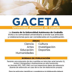 Invita UAdeC a sus Alumnos, Docentes y Trabajadores a Colaborar en la Gaceta Universitaria