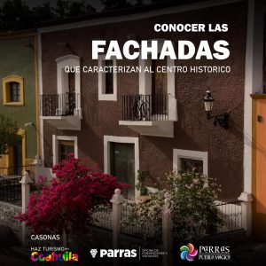 Parras recibe reconocimiento mediante la declaratoria de Zona de Monumentos Históricos
